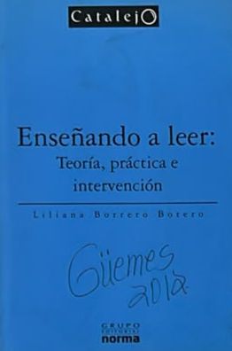 Enseñando a leer: Teoría, práctica e intervención