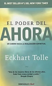 El poder del ahora: Un camino hacia la realización espiritual
