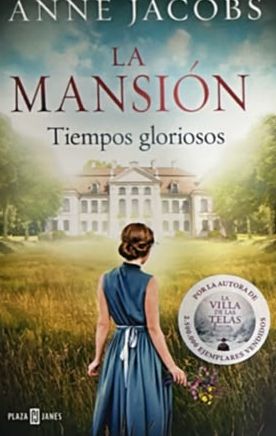La mansión: Tiempos gloriosos