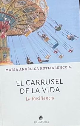 El carrusel de la vida: La resiliencia