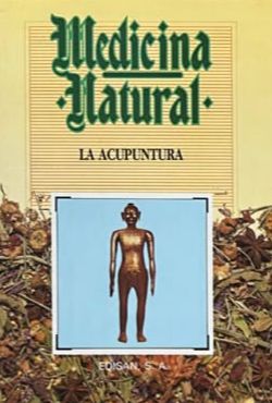 Medicina Natural 12: La acupuntura / Tapa Dura