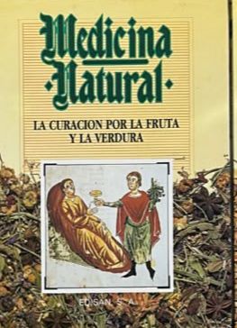 Medicina Natural 8: La curación por la fruta y la verdura / Tapa Dura