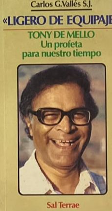 Ligero de equipaje: Tony de Mello, un profeta para nuestro tiempo