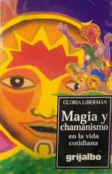 Magia y chamanismo en la vida cotidiana