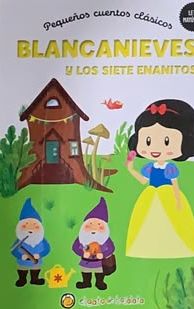 Pequeños cuentos clásicos: Blancanieves y los siete enanitos / Tapa Dura