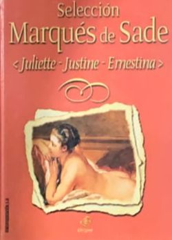 Selección Marqués de Sade: Juliette · Justine · Ernestina / Tapa Dura