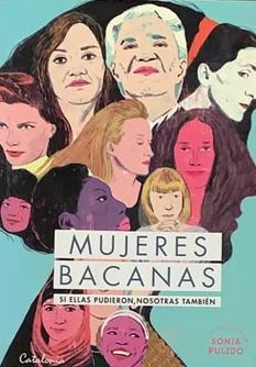 Mujeres bacanas: Si ellas pudieron, nosotras también