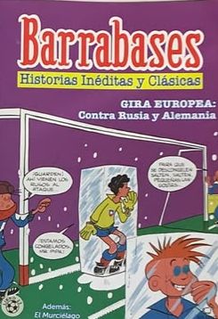 Barrabases: Historias inéditas y clásicas. Gira europea: Contra Rusia y Alemania (23)