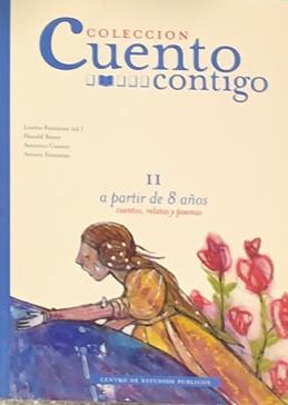 Colección Cuento Contigo II: A partir de 8 años. Cuentos, relatos y poemas