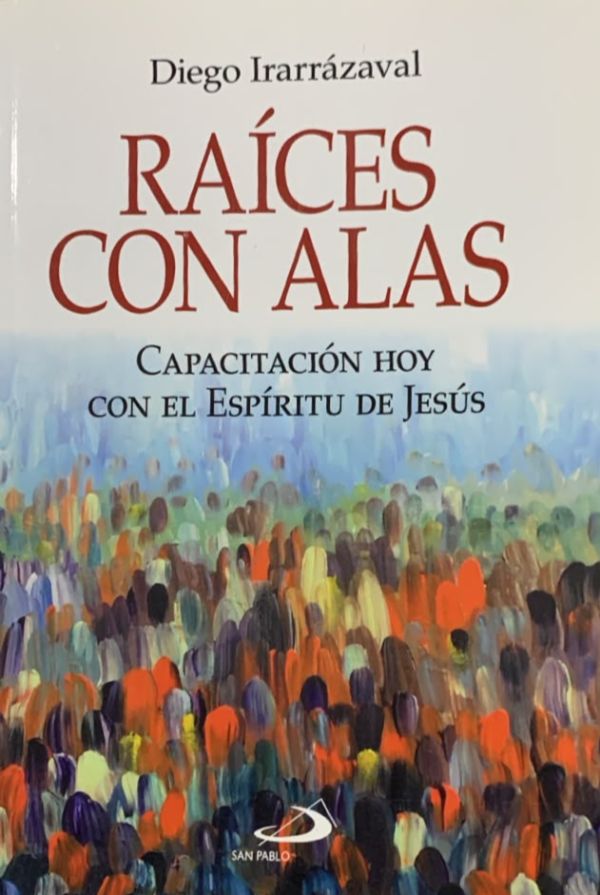 Raíces con alas: Capacitación hoy con el Espíritu de Jesús