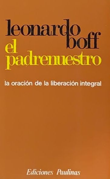 El padrenuestro: La oración de la liberación integral