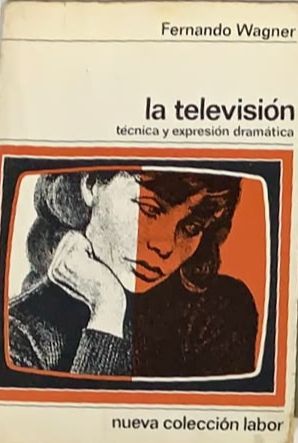La televisión: Técnica y expresión dramática