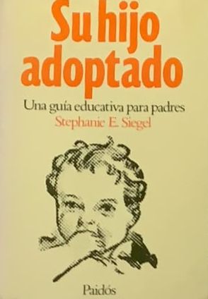 Su hijo adoptado: Una guía educativa para padres