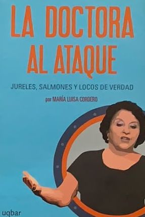 La doctora al ataque: Jureles, salmones y locos de verdad