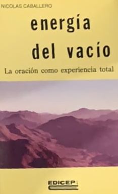 Energía del vacío: La oración como experiencia total