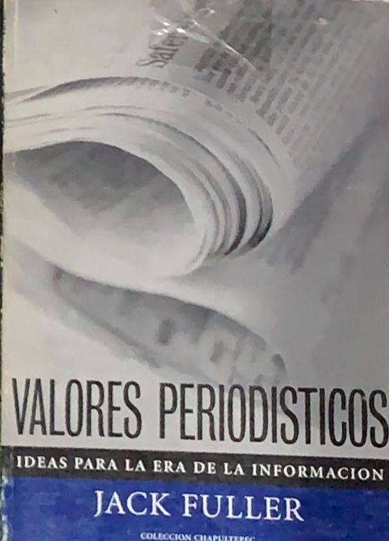 Valores periodísticos: Ideas para la era de la información