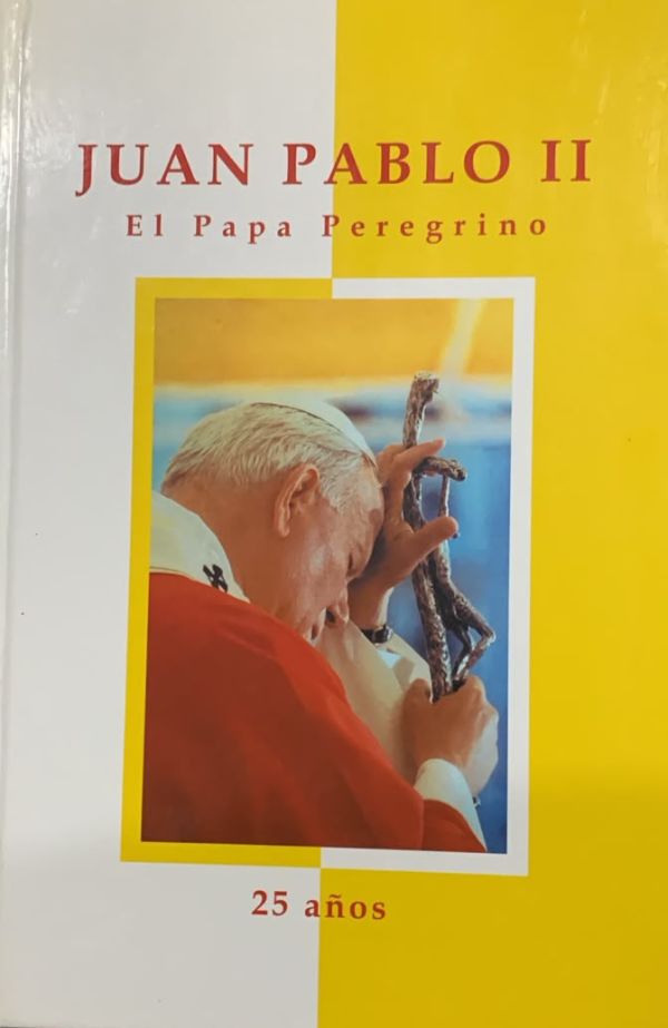 Juan Pablo II: El Papa Peregrino, 25 años / Tapa Dura