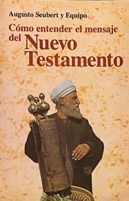 Cómo entender el mensaje del Nuevo Testamento