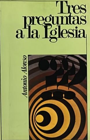 Tres preguntas a la Iglesia