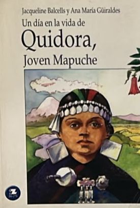 Un día en la vida de Quidora, joven mapuche