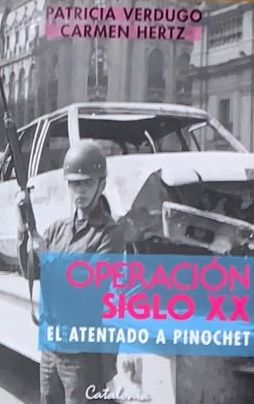 Operación Siglo XX: El atentado a Pinochet