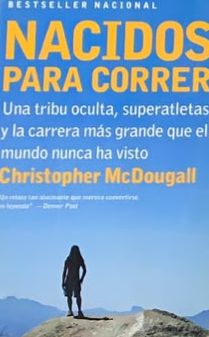 Nacidos para correr: Una tribu oculta, superatletas y la carrera más grande que el mundo nunca ha visto