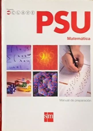 PSU Matemática: Manual de preparación (sistema de borrado no disponible)