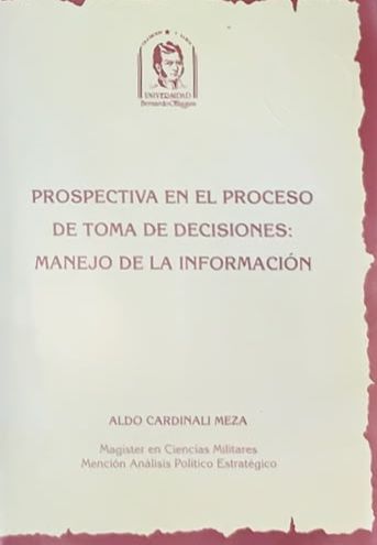Prospectiva en el proceso de toma de decisiones: Manejo de la información