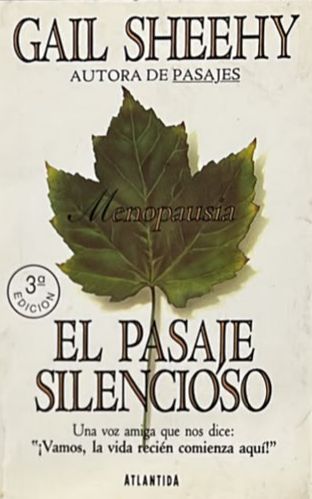 Menopausia: El pasaje silencioso, Una voz amiga que nos dice: “¡Vamos, la vida recién comienza aquí!”