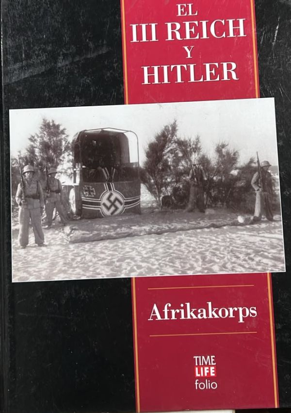 El III Reich y Hitler: Afrikakorps / Tapa Dura