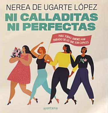 Ni calladitas ni perfectas: Para todas quienes han dudado de lo que son capaces