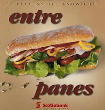 Entre Panes: 35 recetas de sandwiches