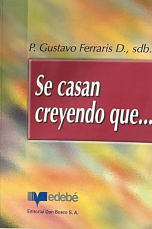 Se casan creyendo que...