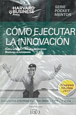 Serie Pocket Mentor: Cómo ejecutar la innovación / Tapa Dura