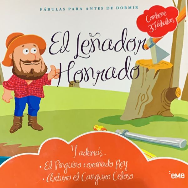 Fábulas para antes de dormir: El Leñador Honrado (y además... El pingüino coronado rey - Arturo el canguro celoso)