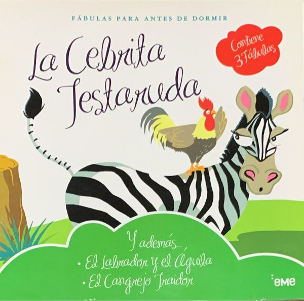Fábulas para antes de dormir: La Cebrita Testaruda (y ademas... el labrador y el águila - el cangrejo traidor) 