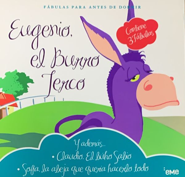 Fábulas para antes de dormir: Eugenio, el Burro Terco (y ademas... Claudio el búho sabio - Sofia, la abeja que quería hacerlo todo) 