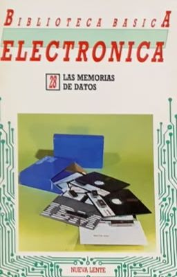 Biblioteca Básica Electrónica N.º 28: Las memorias de datos
