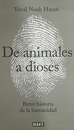 De animales a dioses: Breve historia de la humanidad
