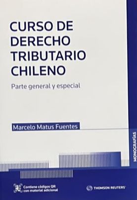 Curso de derecho tributario chileno: Parte general y especial