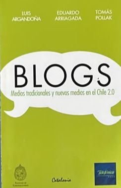 Blogs: Medios tradicionales y nuevos medios en el Chile 2.0