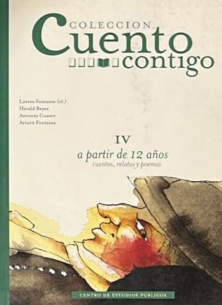 Colección Cuento contigo IV: A partir de 12 años. Cuentos, relatos y poemas