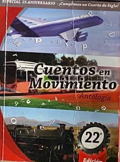 Cuentos en movimiento: Antología, 22.ª edición