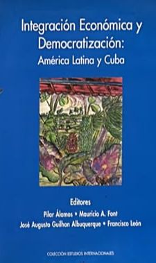 Integración económica y democratización: América Latina y Cuba