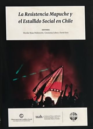 La Resistencia Mapuche y el Estallido Social en Chile