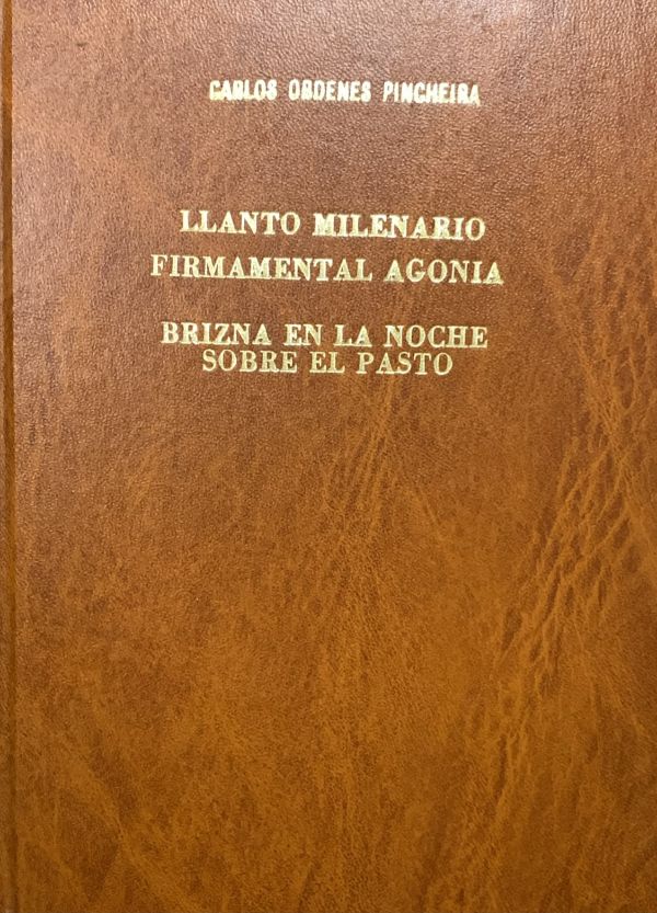 Llanto milenario - Firmamental agonía - Brizna en la noche - Sobre el pasto / Tapa Dura