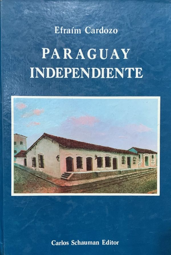 Paraguay independiente / Tapa Dura