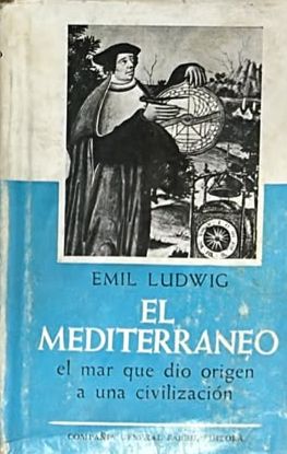El Mediterráneo: El mar que dio origen a una civilización / Tapa Dura