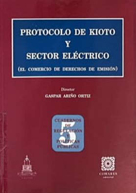 Protocolo de Kioto y sector eléctrico: (El comercio de derechos de emisión)