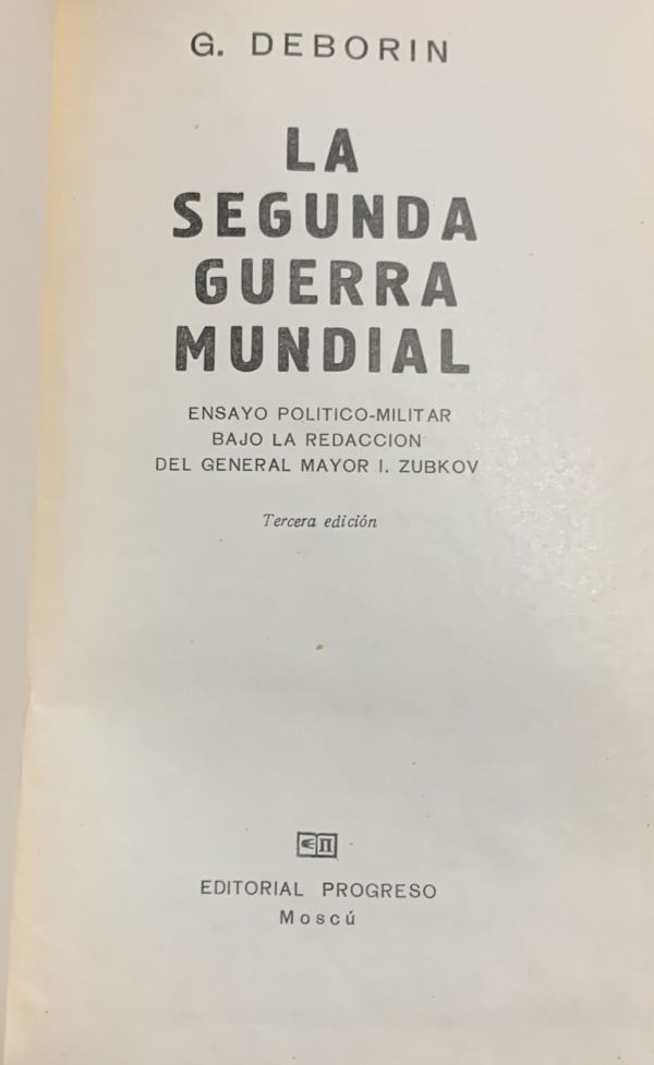 La Segunda Guerra Mundial: Ensayo político-militar / Tapa Dura